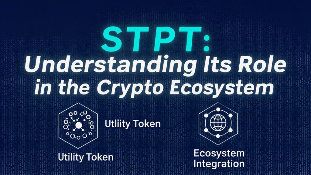 STPT: Understanding Its Role in the Crypto Ecosystem
