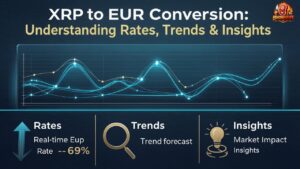 XRP to EUR Conversion: Understanding Rates, Trends & Insights